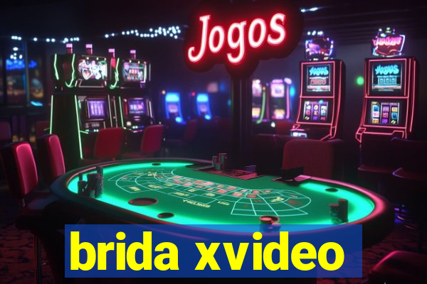 brida xvideo